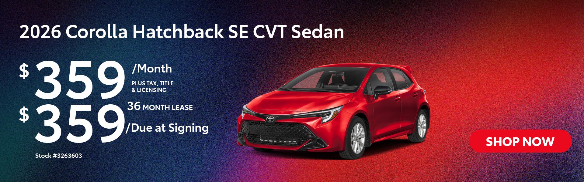 2026 Corolla Hatchback SE CVT Sedan Lease from $359/mo, $359