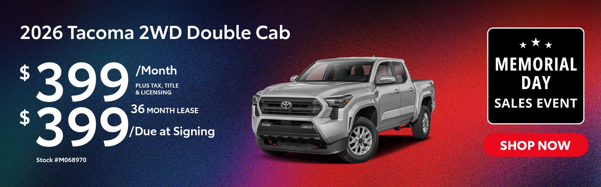 2026 Tacoma 2WD Double Cab Lease from $399/mo, $399 due at s